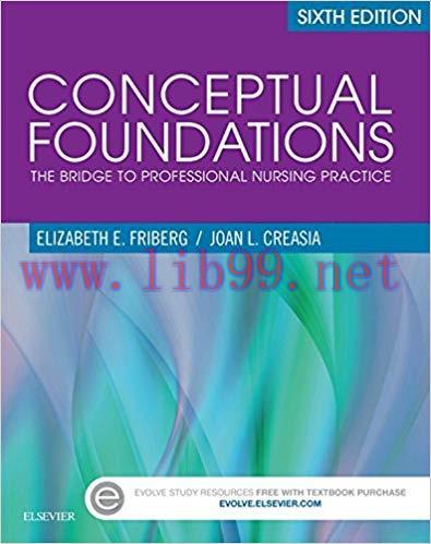 (PDF)Conceptual Foundations – E-Book: The Bridge to Professional Nursing Practice 6th Edition