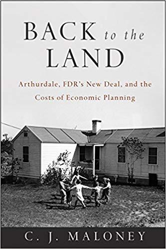 (PDF)Back to the Land Arthurdale, FDR’s New Deal, and the Costs of Economic Planning 1st Editio...