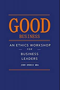 (PDF)Good Business An Ethics Workshop for Business Leaders