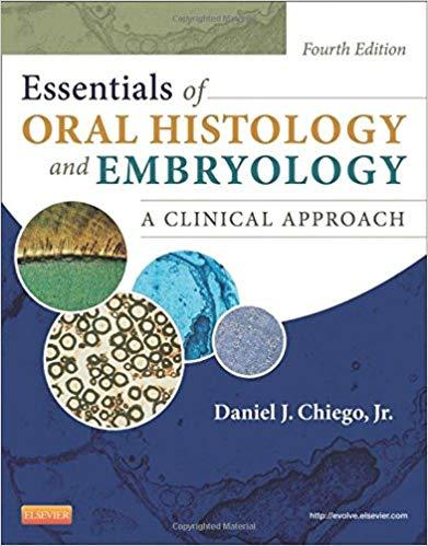 Essentials of Oral Histology and Embryology A Clinical Approach 4E
