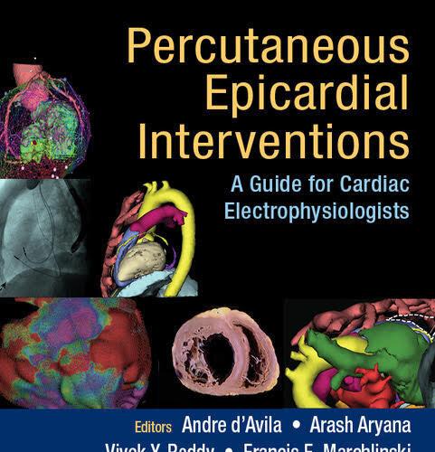 Percutaneous Epicardial Interventions A Guide for Cardiac Electrophysiologists