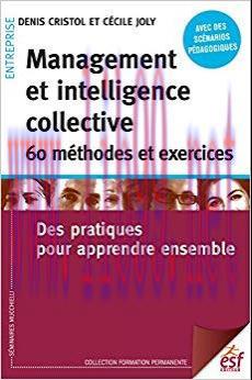 (PDF)Management et intelligence collective 60 méthodes et exercices: Des pratiques pour apprend...