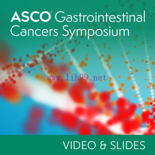 [AME]2023 ASCO GI Cancers Symposium (Videos + Slides)