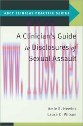 [AME]A Clinician's Guide to Disclosures of Sexual Assault (Original PDF)
