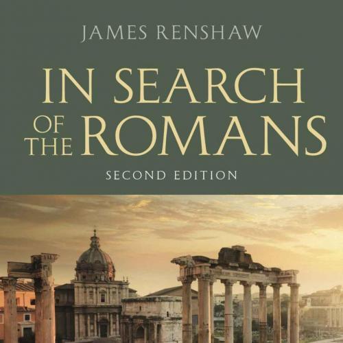 In Search of the Romans 2nd (Second Edition) - James Renshaw