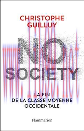 No society. La fin de la classe moyenne occidentale (Documents, témoignages et essais d’actuali...