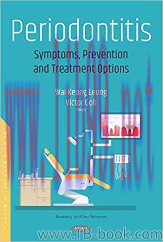 Periodontitis: Symptoms, Prevention and Treatment Options by Wai Keung Leung