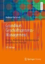 [PDF]Grundkurs Geschäftsprozess-Management: Analyse, Modellierung, Optimierung und Controlling ...