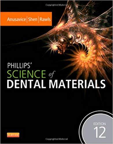 Phillips’ Science of Dental Materials, 12th Edition