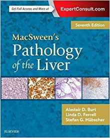 MacSween’s Pathology of the Liver 7th Edition