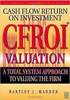 (PDF)CFROI Valuation: A Total System Approach to Valuing the Firm 1st Edition