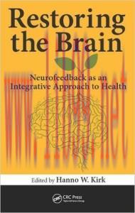 [AME]Restoring the Brain: Neurofeedback as an Integrative Approach to Health