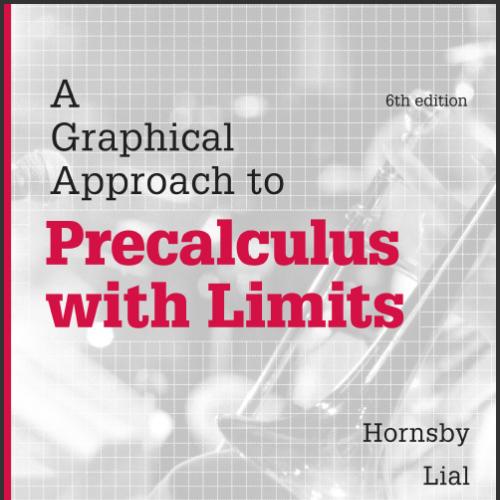 (Solution Manual)A Graphical Approach to Precalculus with Limits, 6th Edition John Hornsby.zip
