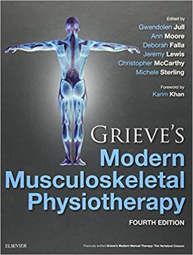 Grieve’s Modern Musculoskeletal Physiotherapy, 4th Edition
