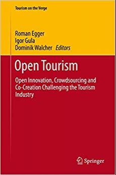 (PDF)Open Tourism Open Innovation, Crowdsourcing and Co-Creation Challenging the Tourism Indust...