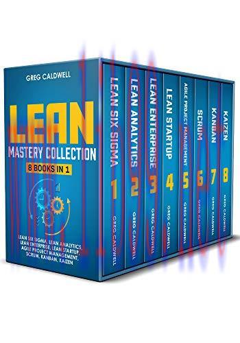 [FOX-Ebook]Lean Mastery: 8 Books in 1 – Master Lean Six Sigma & Build a Lean Enterprise, Accele...