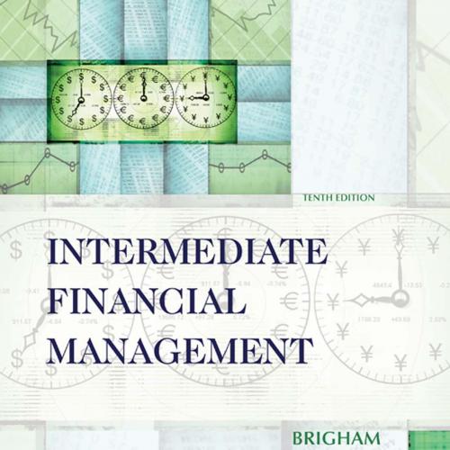 Intermediate Financial Management 10th Edition by Brigham