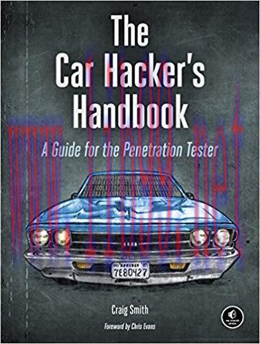 The Car Hacker’s Handbook: A Guide for the Penetration Tester 1st Edition,