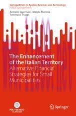 [PDF]The Enhancement of the Italian Territory: Alternative Financial Strategies for Small Munic...