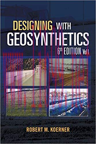 Designing with Geosynthetics – 6Th Edition Vol. 1 6th Edition,