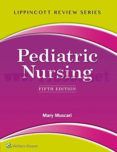 [AME]Lippincott Review: Pediatric Nursing, 5th Edition (Lippincott’s Review) (EPUB + Converted ...