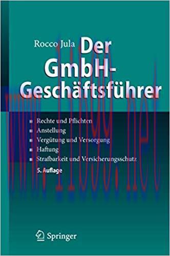 (PDF)Der GmbH-Geschäftsführer: Rechte und Pflichten, Anstellung, Vergütung und Versorgung, Haft...