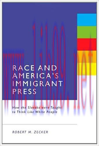 Race and America’s Immigrant Press: How the Slovaks were Taught to Think Like White People