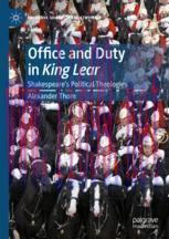 [PDF]Office and Duty in King Lear: Shakespeare’s Political Theologies