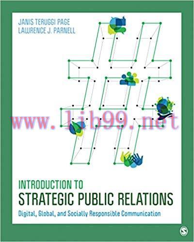 Introduction to Strategic Public Relations: Digital, Global, and Socially Responsible Communica...