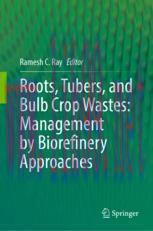 [PDF]Roots, Tubers, and Bulb Crop Wastes: Management by Biorefinery Approaches