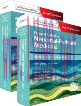 [AME]Fanaroff and Martin’s Neonatal-Perinatal Medicine, 10th Edition, 2-Volume Set: Diseases of...