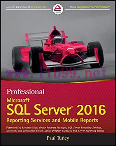 Professional Microsoft SQL Server 2016 Reporting Services and Mobile Reports (Wrox Professional...
