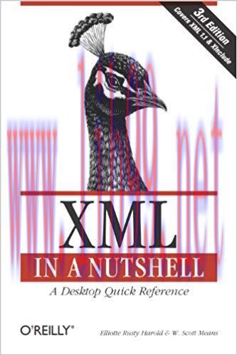 XML in a Nutshell: A Desktop Quick Reference (In a Nutshell (O’Reilly)) 3rd Edition,
