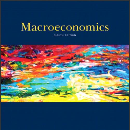 (IM)Macroeconomics 8th Edition Andrew B. Abel, Wharton School of the University of Pennsylvania...