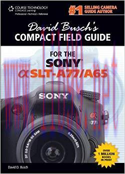 (PDF)David Busch’s Compact Field Guide for the Sony Alpha SLT-A77/A65 (David Busch’s Digital Ph...