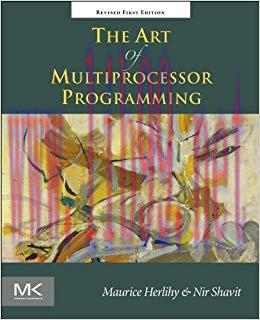 The Art of Multiprocessor Programming, Revised Reprint 1st Edition,