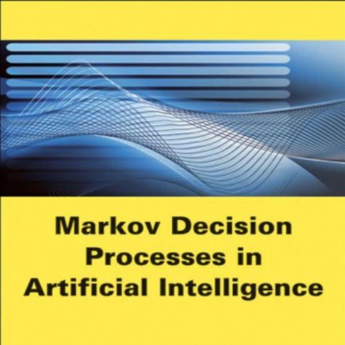 Markov Decision Processes in Artificial Intelligence - 4_8=8AB@0B_@