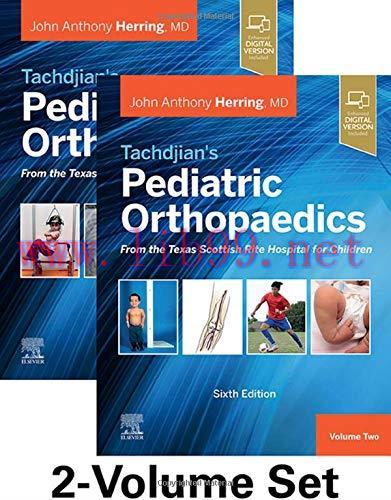 [AME]Tachdjian’s Pediatric Orthopaedics: From_ the Texas Scottish Rite Hospital for Children, 6...