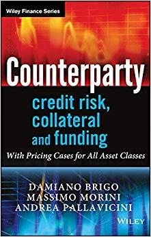 (PDF)Counterparty Credit Risk, Collateral and Funding With Pricing Cases For All Asset Classes ...