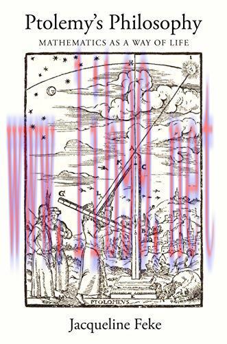 [FOX-Ebook]Ptolemy's Philosophy: Mathematics as a Way of Life