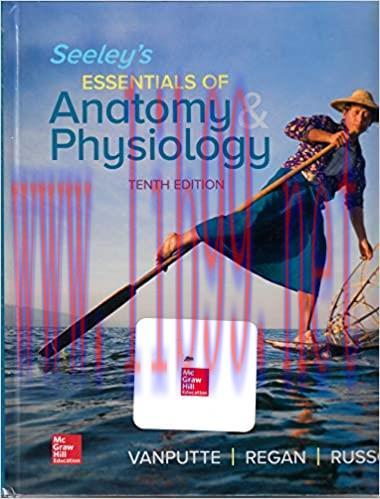 [PDF]Seeley’s Essentials of Anatomy and Physiology 10th Edition [Cinnamon VanPutte]