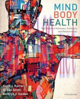 [AME]Mind/Body Health: The Effects of Attitudes, Emotions, and Relationships, 5th Edition