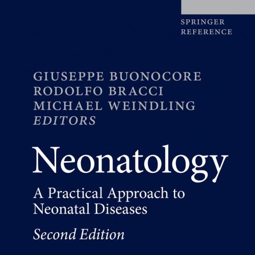 Neonatology: A Practical Approach to Neonatal Diseases 2nd ed. 2018 Edition