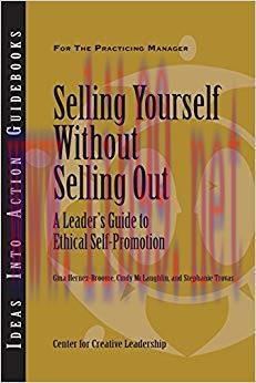 (PDF)Selling Yourself Without Selling Out: A Leader’s Guide to Ethical Self-Promotion: A Leader...