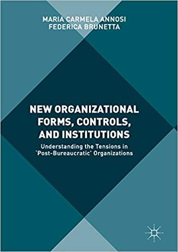 (PDF)New Organizational Forms, Controls, and Institutions Understanding the Tensions in ‘Post-B...