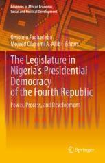 [PDF]The Legislature in Nigeria’s Presidential Democracy of the Fourth Republic: Power, Process...