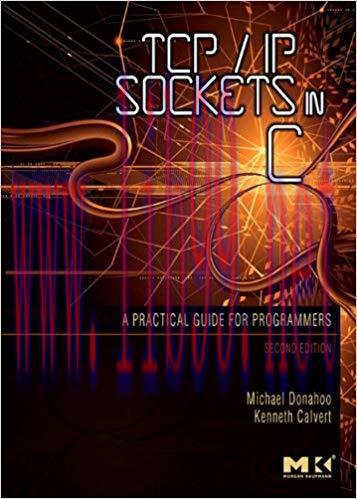 TCP/IP Sockets in C: Practical Guide for Programmers (The Morgan Kaufmann Practical Guides Seri...