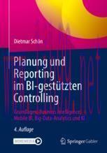 [PDF]Planung und Reporting im BI-gestützten Controlling: Grundlagen, Business Intelligence, Mob...