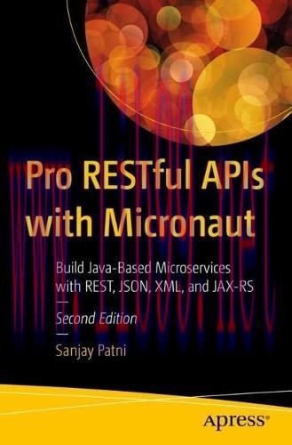 [FOX-Ebook]Pro RESTful APIs with Micronaut: Build Java-Based Microservices with REST, JSON, and...