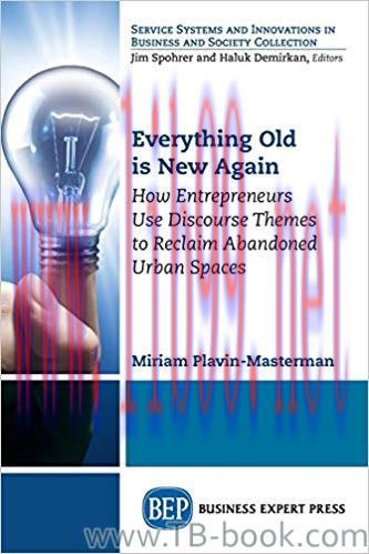 Everything Old is New Again: How Entrepreneurs Use Discourse Themes to Reclaim Abandoned Urban ...